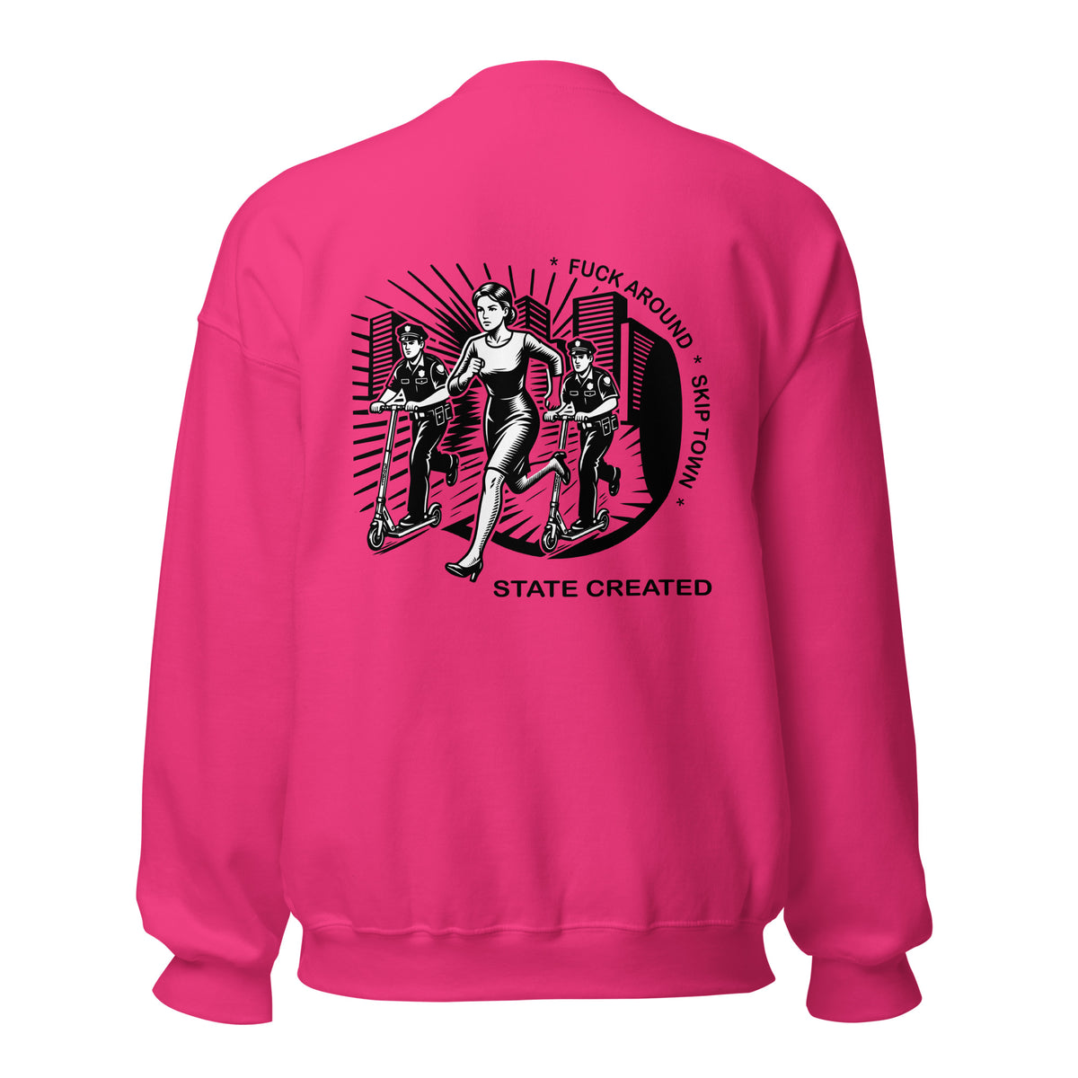 Fuck Around, Skip Town on a crew sweatshirt — heliconia, back